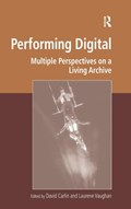 Performing Digital | Carlin, David ; Vaughan, Laurene | 