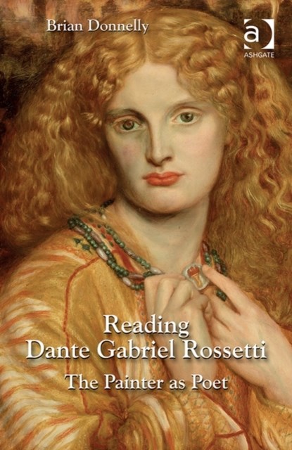 Reading Dante Gabriel Rossetti, Brian Donnelly - Gebonden - 9781472446688