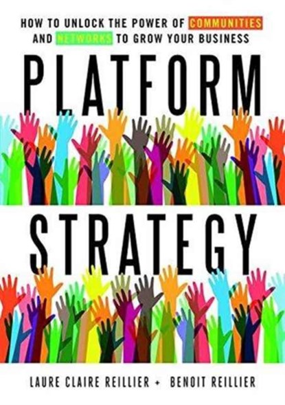 Platform Strategy, Laure Claire Reillier ; Benoit Reillier - Gebonden - 9781472480248