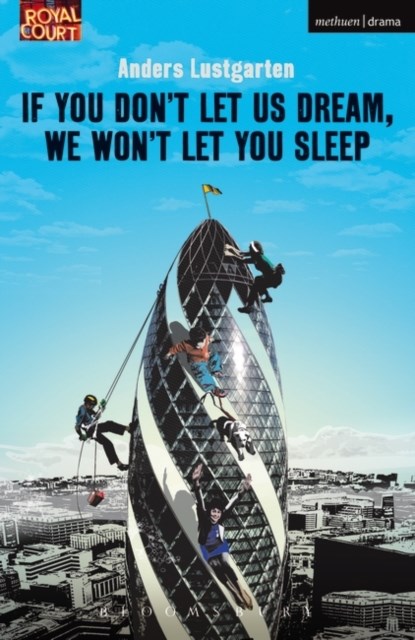 If You Don't Let Us Dream, We Won't Let You Sleep, Anders Lustgarten - Paperback - 9781472513571