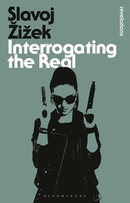 Interrogating the Real, Slavoj (Birkbeck Institute for Humanities Zizek - Paperback - 9781472514936