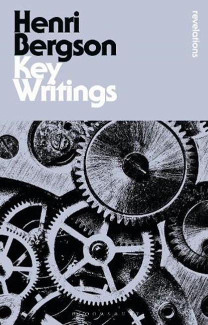 Key Writings, Henri Bergson - Paperback - 9781472528018