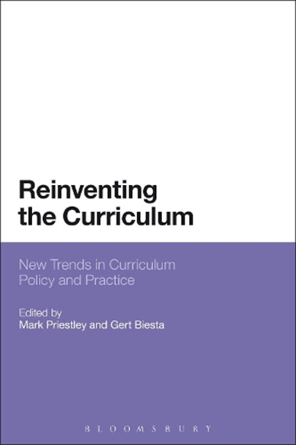 Reinventing the Curriculum, Dr Mark (University of Stirling Priestley ; Professor Gert (Maynooth University Biesta - Paperback - 9781472596000
