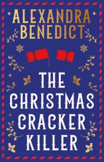 Christmas Cracker Killer Signed Edition, Alexandra Benedict - Gebonden - 9781472639837