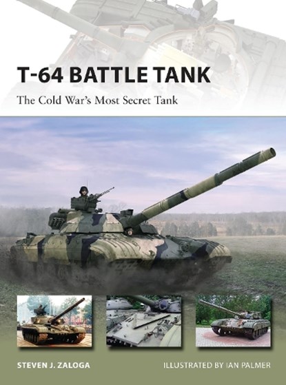 T-64 Battle Tank, Steven J. (Author) Zaloga - Paperback - 9781472806284