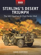Stirling's Desert Triumph | Gavin Mortimer | 