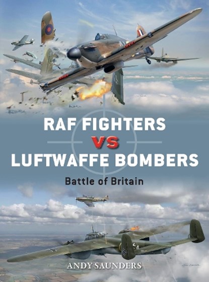 RAF Fighters vs Luftwaffe Bombers, Andy Saunders - Paperback - 9781472808523