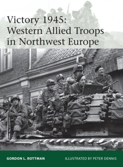 Victory 1945, Gordon L. Rottman - Paperback - 9781472809476