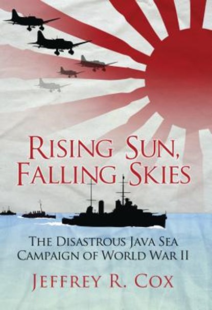 Rising Sun, Falling Skies, Jeffrey Cox - Paperback - 9781472810601