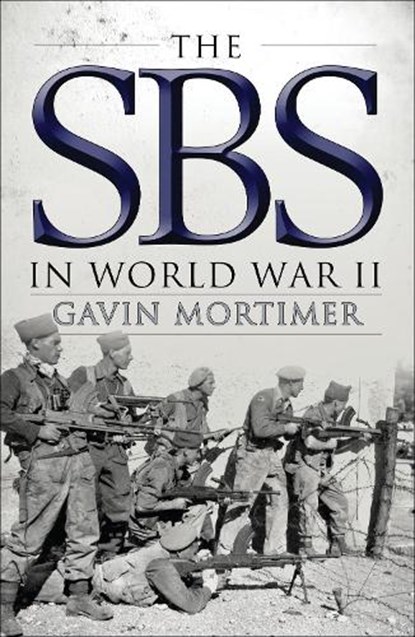 The SBS in World War II, Gavin Mortimer - Paperback - 9781472811134