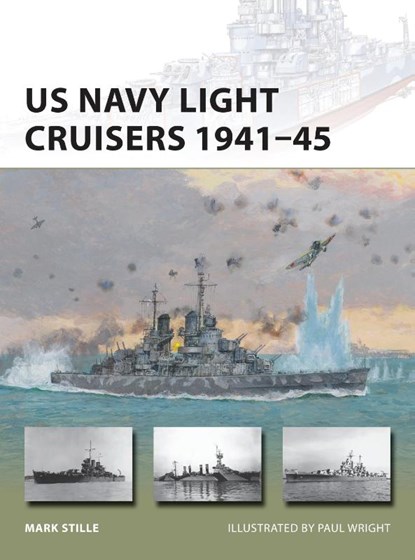 US Navy Light Cruisers 1941–45, Mark (Author) Stille - Paperback - 9781472811400
