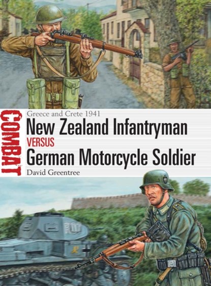 New Zealand Infantryman vs German Motorcycle Soldier, David Greentree - Paperback - 9781472817105