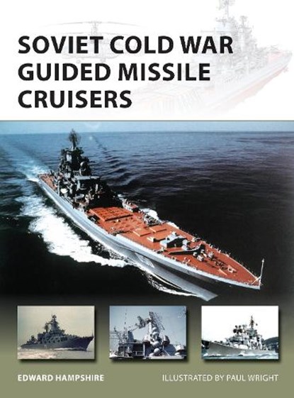 Soviet Cold War Guided Missile Cruisers, Dr Edward (Author) Hampshire - Paperback - 9781472817402