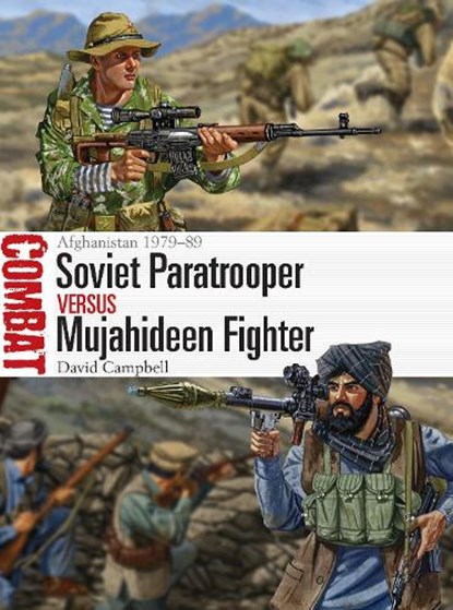 Soviet Paratrooper vs Mujahideen Fighter, David Campbell - Paperback - 9781472817648