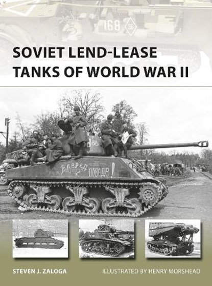 Soviet Lend-Lease Tanks of World War II, Steven J. (Author) Zaloga - Paperback - 9781472818133