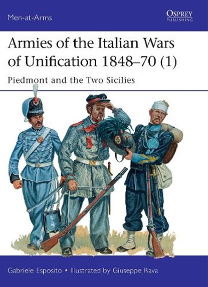 Armies of the Italian Wars of Unification 1848–70 (1), Gabriele Esposito - Paperback - 9781472819499