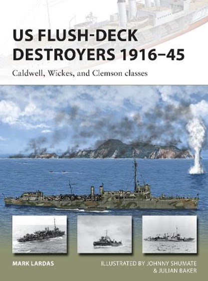 US Flush-Deck Destroyers 1916–45, Mark Lardas - Paperback - 9781472819970