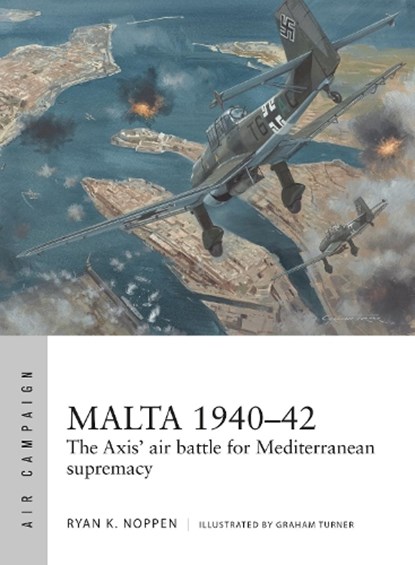 Malta 1940–42, Ryan K. Noppen - Paperback - 9781472820600