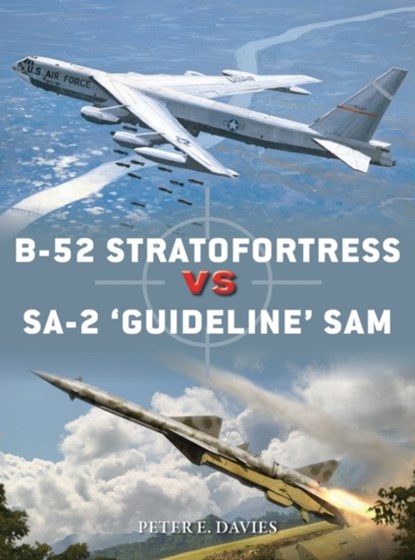 B-52 Stratofortress vs SA-2 "Guideline" SAM, Peter E. Davies - Paperback - 9781472823625