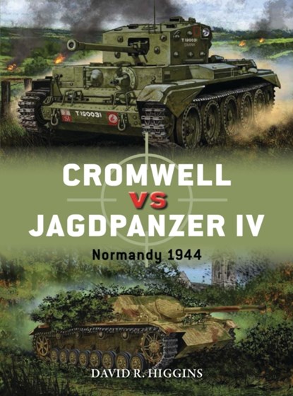 Cromwell vs Jagdpanzer IV, David R. Higgins - Paperback - 9781472825865
