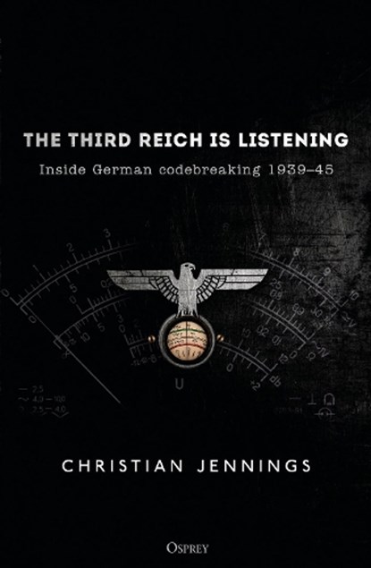 The Third Reich is Listening, Christian Jennings - Paperback - 9781472829542