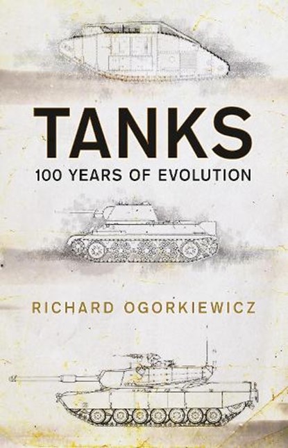 Tanks, Professor Richard Ogorkiewicz - Paperback - 9781472829818