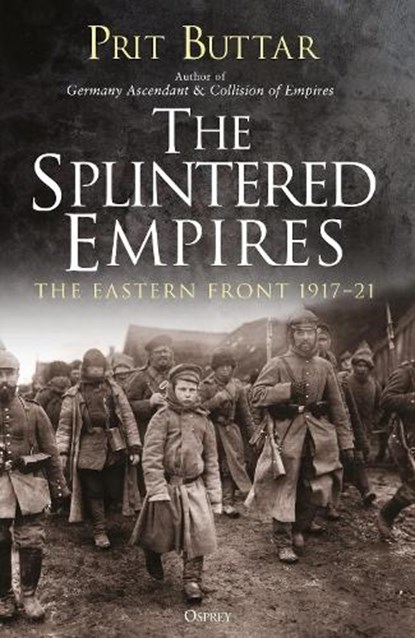 The Splintered Empires, Prit Buttar - Paperback - 9781472829849