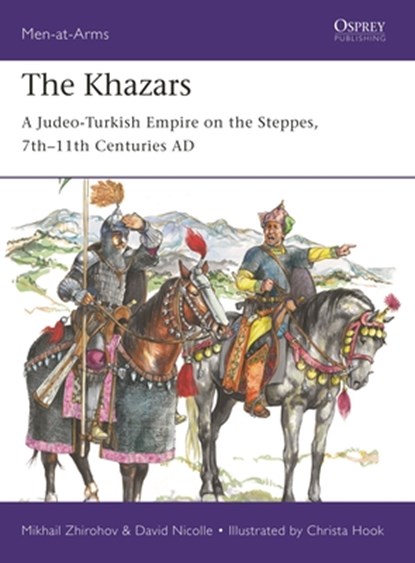 The Khazars, Mikhail Zhirohov ; Dr David Nicolle - Paperback - 9781472830135