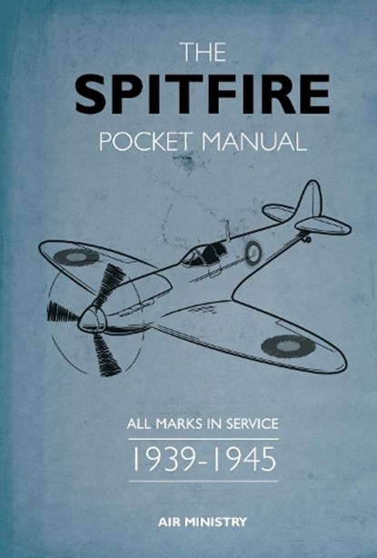 The Spitfire Pocket Manual, ROBSON,  Martin (University of Exeter, UK) - Gebonden - 9781472830562