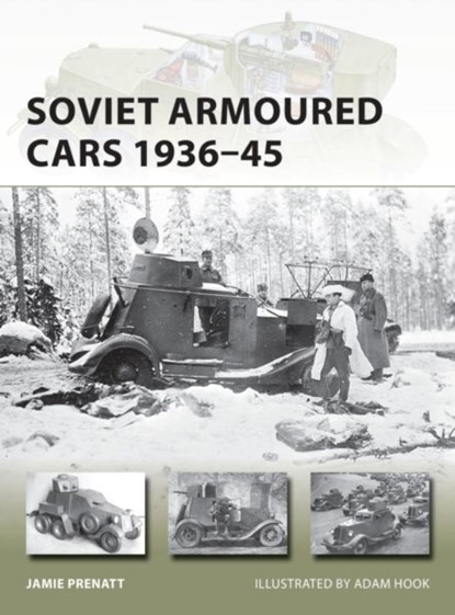 Soviet Armoured Cars 1936–45, Jamie Prenatt - Paperback - 9781472831835