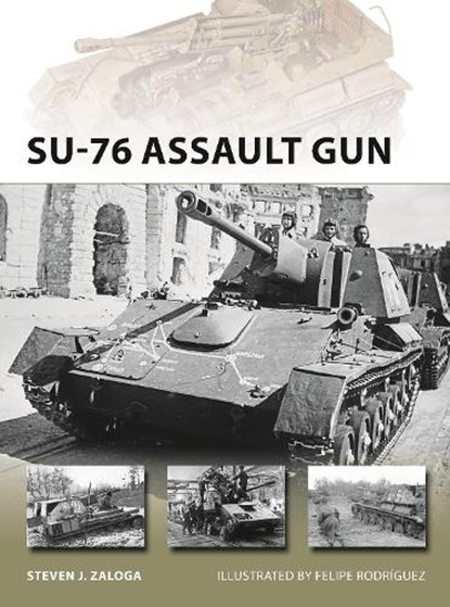 SU-76 Assault Gun, Steven J. (Author) Zaloga - Paperback - 9781472831866