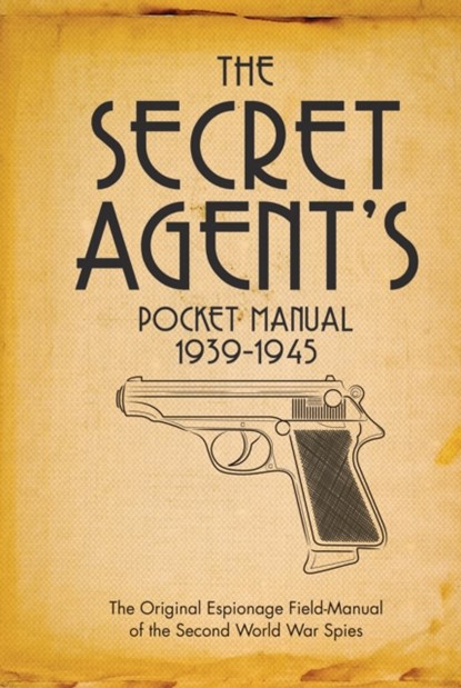 The Secret Agent's Pocket Manual, Dr Stephen Bull - Gebonden - 9781472833280