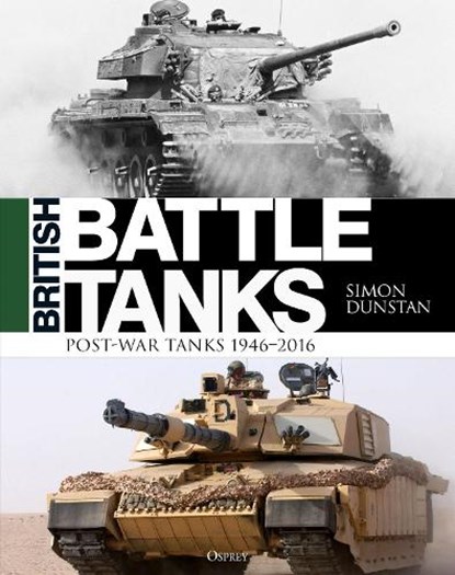 British Battle Tanks, Simon Dunstan - Gebonden - 9781472833365