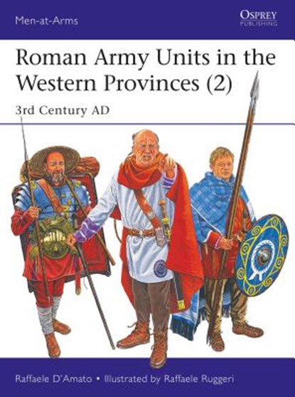 Roman Army Units in the Western Provinces (2), Raffaele (Author) D’Amato - Paperback - 9781472833471