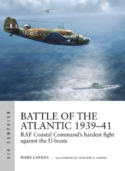 Battle of the Atlantic 1939–41, Mark Lardas - Paperback - 9781472836038