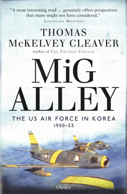MiG Alley, Thomas McKelvey Cleaver - Paperback - 9781472836090