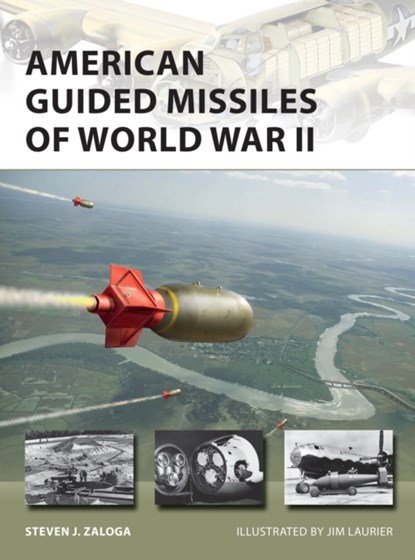 American Guided Missiles of World War II, Steven J. (Author) Zaloga - Paperback - 9781472839268