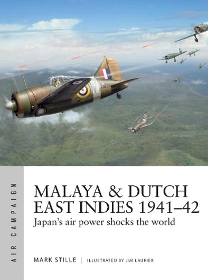 Malaya & Dutch East Indies 1941–42, Mark (Author) Stille - Paperback - 9781472840592