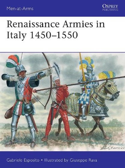 Renaissance Armies in Italy 1450–1550, Gabriele Esposito - Paperback - 9781472841995