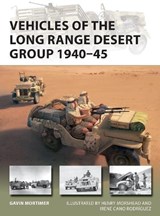 Vehicles of the Long Range Desert Group 1940–45 - Gavin Mortimer - 9781472842152