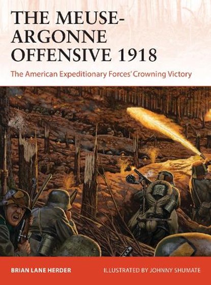The Meuse-Argonne Offensive 1918, Brian Lane Herder - Paperback - 9781472842770