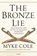 The Bronze Lie, Myke Cole - Paperback - 9781472843760