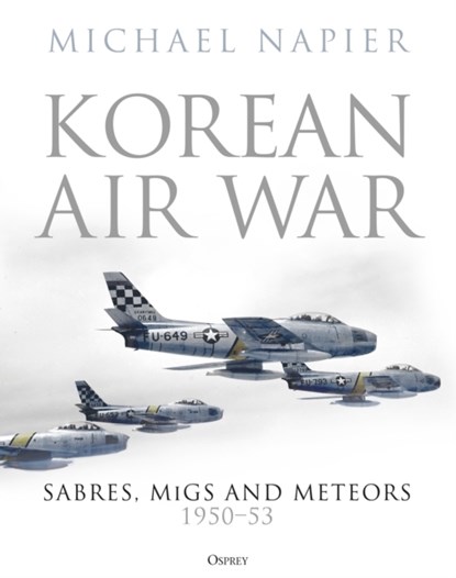 Korean Air War, Michael Napier - Gebonden - 9781472844446