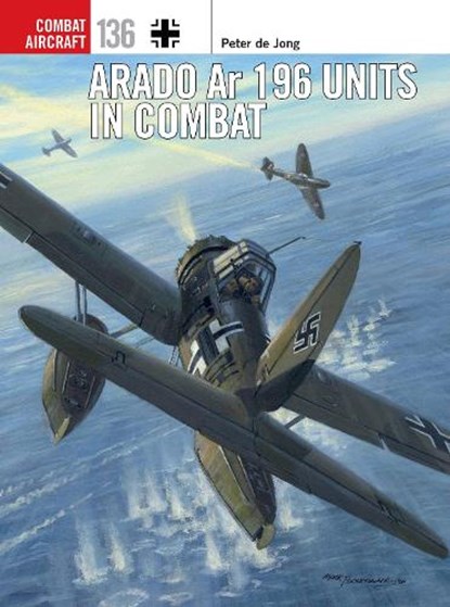 Arado Ar 196 Units in Combat, Peter de Jong - Paperback - 9781472844972