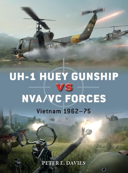 UH-1 Huey Gunship vs NVA/VC Forces, Peter E. Davies - Paperback - 9781472845153