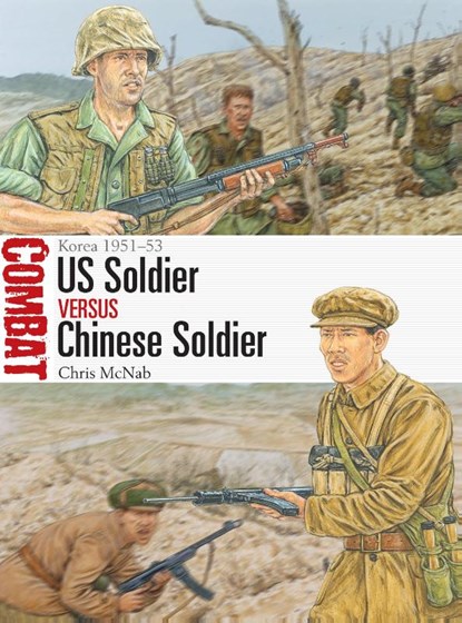 US Soldier vs Chinese Soldier, Chris McNab - Paperback - 9781472845320