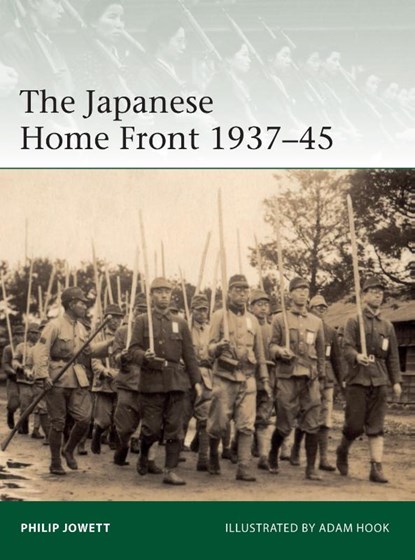 The Japanese Home Front 1937–45, Philip (Author) Jowett - Paperback - 9781472845535