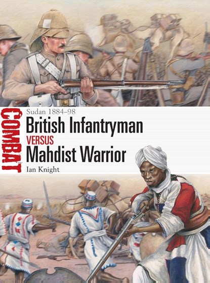 British Infantryman vs Mahdist Warrior, Ian Knight - Paperback - 9781472845610