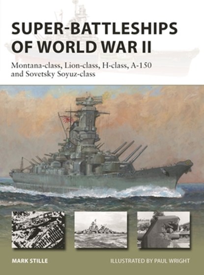 Super-Battleships of World War II, Mark (Author) Stille - Paperback - 9781472846723