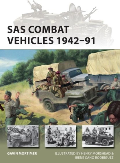 SAS Combat Vehicles 1942–91, Gavin Mortimer - Paperback - 9781472846808